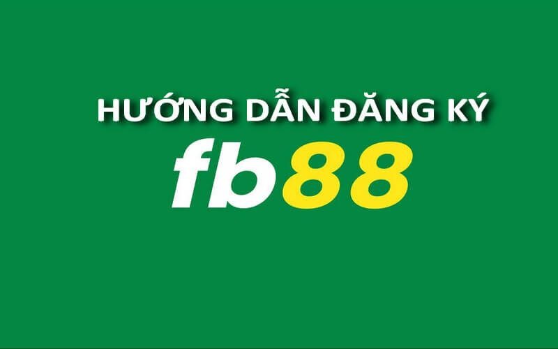 huong dan dang ky fb88 1 Bật mí cách đăng ký tài khoản Fb88