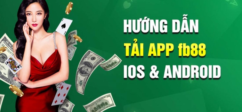 huong dan tai app 2 2 Những tiện ích khi tải app Fb88 về điện thoại